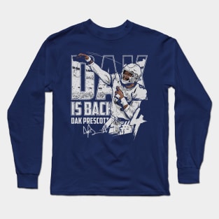 Dak Prescott Dallas Dak Is Back Long Sleeve T-Shirt